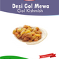 Desi Gol Mewa (Round Raisins )